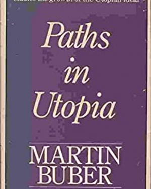 4. Paths in Utopia - Martin Buber