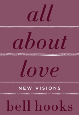 1. All About Love - New Visions - Bell Hooks