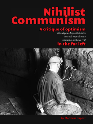 12. Nihilist Communism - a critique of optimism