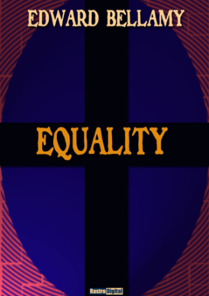 34. Equality - Edward Bellamy