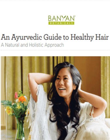 7. An Ayurvedic Guide to Healthy Hair