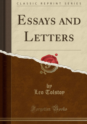 Essays and Letters by Leo Tolstoy