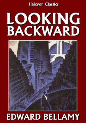 Looking Backward - Edward Bellamy