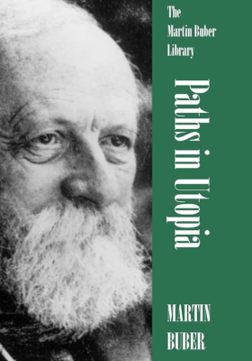 Paths In Utopia - Martin Buber