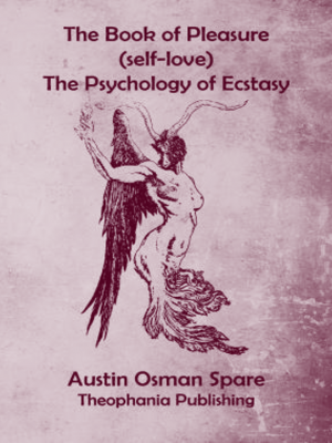 The Book of Pleasure - the Psychology of Ecstacy