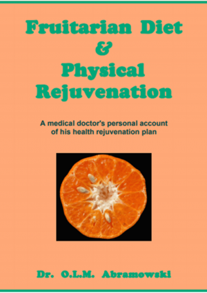 The Fruit Diet and Physical Rejuvenation