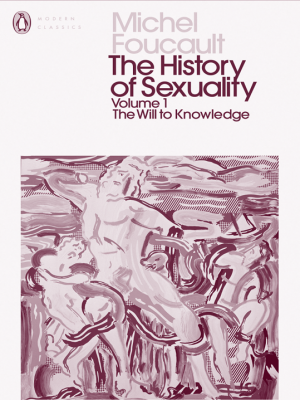 The History of Sexuality - The will to knowledge